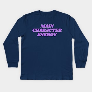 Main Character Energy Kids Long Sleeve T-Shirt